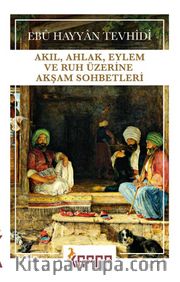 Akıl, Ahlak, Eylem ve Ruh Üzerine Akşam Sohbetleri