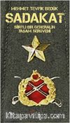Sadakat & Siirtli Bir Generalin Yaşam Serüveni