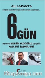 Dönemin Jandarma Bölge Komutanı’nın Kaleminden  6 Gün, Merhum Muhsin Yazıcıoğlu Gerçeği, Kaza Mı? Suikast Mı?