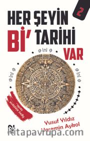 Her Şeyin Bi’ Tarihi Var 2