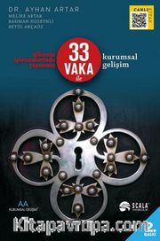 Ülkemiz İşletmelerinde Yaşanmış 33 Vaka ile Kurumsal Gelişim