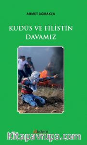 Kudüs ve Filistin Davamız