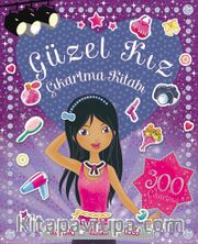 Güzel Kız Çıkartma ve Aktivite Kitabı (300 Çıkartma)