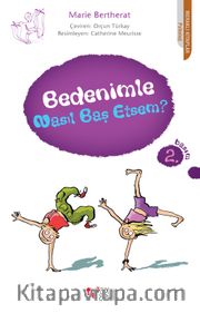 Bedenimle Nasıl Baş Etsem?