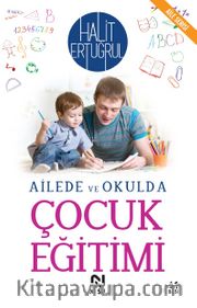 Ailede ve Okulda Çocuk Eğitimi