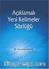 Açıklamalı Yeni Kelimeler Sözlüğü