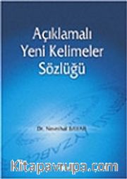 Açıklamalı Yeni Kelimeler Sözlüğü
