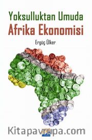 Yoksulluktan Umuda Afrika Ekonomisi