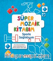 Süper Mozaik Kitabım / Sporla Sağlıklıyım