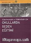 Okullarda Beden Eğitimi / Öğretmen ve Öğrenciler İçin