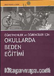 Okullarda Beden Eğitimi / Öğretmen ve Öğrenciler İçin