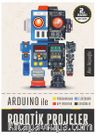Arduino ile Robotik Projeler