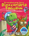 Sevimli Dinozorlar Serisi / Dinozorlarla Tanışalım Çıkartma ve Aktivite Kitabı (250 Çıkartma)