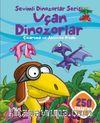 Sevimli Dinozorlar Serisi - Uçan Dinozorlar Çıkartma ve Aktivite Kitabı (250 Çıkartma)