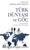 Türk Dünyası ve Göç & Vatandan Yeni Vatanlara