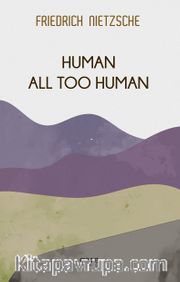 Human All Too Human