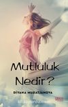 Mutluluk Nedir?