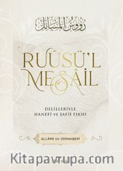 Ruusül Mesail <br /> Delilleriyle Hanefi ve Şafii Fıkhı