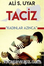 Taciz <br /> Kadınlar Azınca
