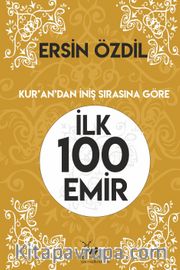İlk 100 Emir <br /> Kur’an’dan İniş Sırasına Göre