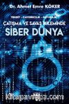 Siber Dünya & Tehdit, Caydırıcılık, Güvenlik Çatışma ve Savaş İkileminde