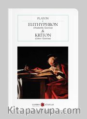 Euthyphron (Dindarlık Üzerine) <br /> Kriton (Görev Üzerine) (Cep Boy) (Tam Metin)