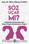 Söz Uçar mı? & Psikolojik Sözleşmelerden Kişiye Özgü Sözleşmelere 