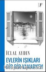 Evlerin Işıkları Bir Bir Yanarken