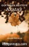 Güfteden Besteye Akatay