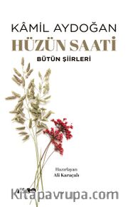 Hüzün Saati <br /> Bütün Şiirleri