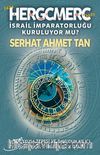 Hergcmerc & İsrail İmparatorluğu Kuruluyor Mu?