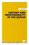 Destiny and Responsibility in the Quran