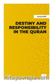 Destiny and Responsibility in the Quran