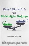 Dizel Skandalı ve Elektriğin Doğuşu