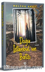 Doğu İstanbul’un Batısı