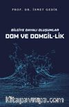 Bilgiye Dayalı Oluşumlar Dom ve Domgil-Lik