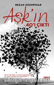 Aşk'ın 40'ı Çıktı