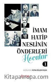 İmam Hatip Neslinin Önderleri / Hocalar