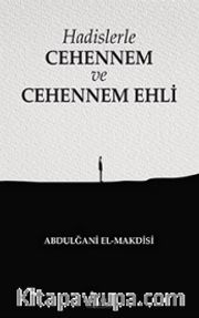 Hadislerle Cehennem ve Cehennem Ehli