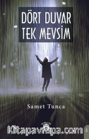 Dört Duvar Tek Mevsim