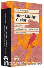 Divan Edebiyatı Yazıları 2 / Edebî Bahisler, Nesre Tahviller, Şerhler