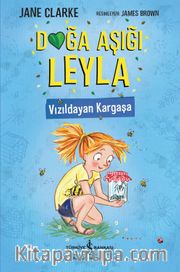Doğa Aşığı Leyla / Vızıldayan Kargaşa 