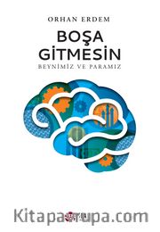 Boşa Gitmesin <br /> Beynimiz ve Paramız