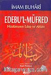 Müslümanın Edep ve Ahlakı Edebu'l-Müfred (2 Hmr+Ciltli)
