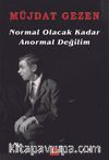 Normal Olacak Kadar Anormal Değilim