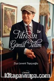 Titresin Gönül Telim