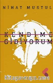 Kendime Gidiyorum
