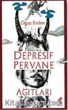 Depresif Pervane Ağıtları