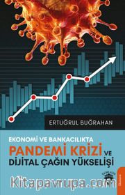 Ekonomi ve Bankacılıkta Pandemi Krizi ve Dijital Çağın Yükselişi