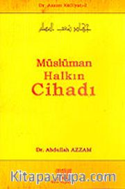 Müslüman Halkın Cihadı / Dr. Azzam Külliyatı 2